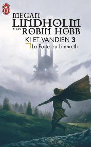 Ki et Vandien Tome 3 : La Porte du Limbreth - Lindholm Megan - Le Pennec Guillaume