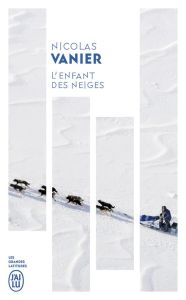 L'enfant des neiges - Vanier Nicolas