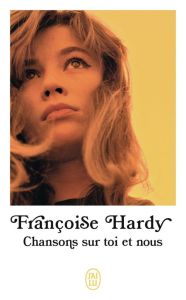 Chansons sur toi et nous - Hardy Françoise