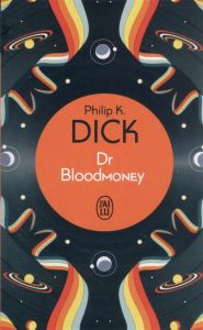 Dr Bloodmoney - Dick Philip K. - Martin Bruno