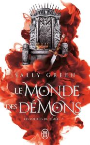 Les voleurs de fumée Tome 2 : Le monde des démons - Green Sally - Béguerie Basile - Snell Alexis