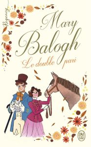 Regency - le double pari - Balogh Mary - Godoc Maud