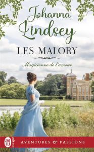 Les Malory Tome 4 : Magicienne de l'amour - Lindsey Johanna - Benita Paul