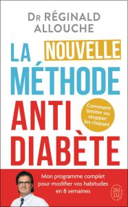 La nouvelle méthode antidiabète - Allouche Réginald