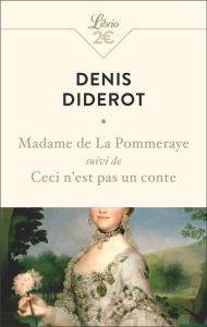 Madame de La Pommeraye. Suivi de Ceci n'est pas un conte - Diderot Denis