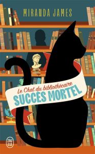 Le chat du bibliothécaire/01/Succès mortel - James Miranda