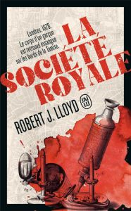 La société royale - Lloyd Robert J. - Pointeau Fabrice