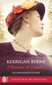 Les demoiselles Goode/03/L'homme de l'ombre - Byrne Kerrigan