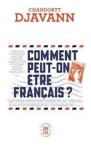 Comment peut-on être français ? - Djavann Chahdortt