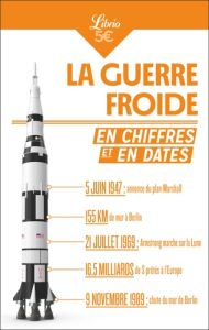 La guerre froide en chiffres et en dates - Pradal Diane