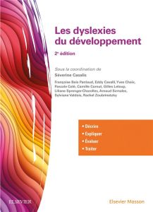 Les dyslexies du développement. 2e édition - Casalis Séverine