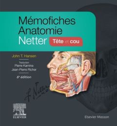 Mémofiches Anatomie Netter. Tête et cou, Edition 2024 - Hansen John T. - Kamina Pierre - Richer Jean-Pierr