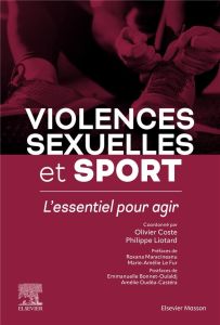 Violences sexuelles et sport. L'essentiel pour agir - Coste Olivier - Liotard Philippe