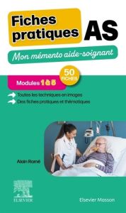 AS Mémento des fiches de soin aides-soignantes. Nouveau programme de formation - Ramé Alain