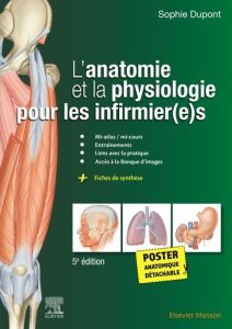 L'anatomie et la physiologie pour les infirmier(e)s. Avec 1 poster anatomique détachable, 5e édition - Dupont Sophie - Muller Anne - Tibbits Richard - Ri