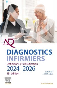 Diagnostics infirmiers. Définitions et classification. Edition 2024-2026, 13e édition - NANDA INTERNATIONAL