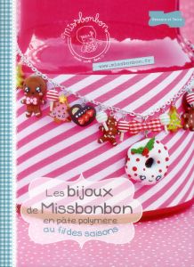 Les bijoux de Missbonbon en pâte polymère au fil des saisons - MISS BONBON