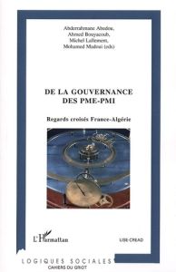 De la gouvernance des PME-PMI : regards croisés France-Algérie - Lallement Michel - Madoui Mohamed - Abedou Abderra