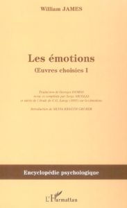 Oeuvres choisies. Volume 1, Les émotions - James William - Dumas Georges - Nicolas Serge - Kr
