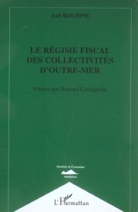 Le régime fiscal des collectivités d'outre-mer - Boudine Joël