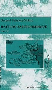 Haïti ou Saint-Domingue. Tome 2 - Mollien Gaspard-Théodore - Arzalier Francis - Alli