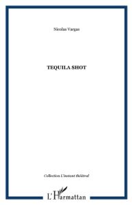 Tequila Shot - Vargas Nicolas f.