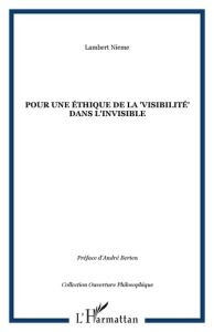 Pour une éthique de la "visibilité" dans l'invisible - Nieme Lambert