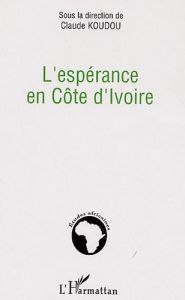 L'espérance en Côte d'Ivoire - Koudou Claude