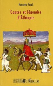 Contes et légendes d'Ethiopie - Pérol Huguette