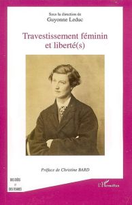 Travestissement féminin et libertés - Leduc Guyonne