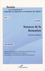 Savoirs N° 13, 2007 : Sciences de la formation. Constats et questions - Liétard Bernard