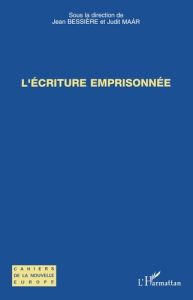 L'écriture emprisonnée - Bessière Jean - Maar Judit