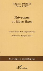 Névroses et idées fixes. Volume 2 - Raymond Fulgence - Nicolas Serge - Dumas Georges