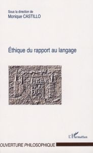 Ethique du rapport au langage - Castillo Monique - Jacques Francis - Humeau Marie