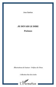 Je devais le dire - Sanitas Jean