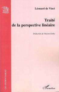 Traité de la perspective linéaire - Vinci Léonard de - Gréby Vincent