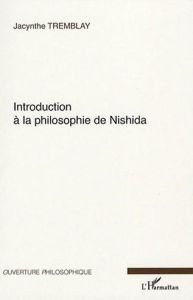 Introduction à la philosophie de Nishida - Tremblay Jacynthe