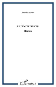 Le démon du soir - Péquignot Rose