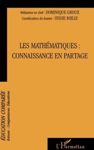 Les mathématiques : connaissance en partage - Groux Dominique - Roelly Sylvie