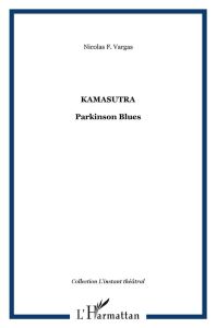 Kamasutra Parkinson Blues - Vargas Nicolas