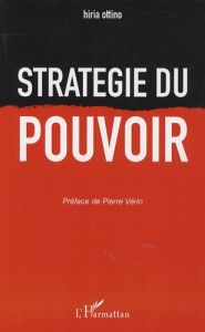 Stratégie du pouvoir - Ottino Hiria - Vérin Pierre