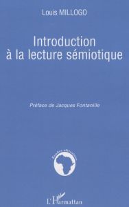 Introduction à la lecture sémiotique - Millogo Louis - Fontanille Jacques