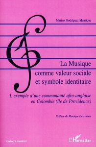 La musique comme valeur sociale et symbole identitaire. L'exemple d'une communauté afro-anglaise en - Rodriguez Manrique Marisol - Desroches Monique