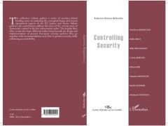 Controlling Security - Bigo Didier - Mitsilegas Valsamis - Bruggeman Will