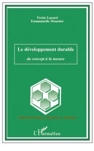 Le développement durable. Du concept à la mesure - Lazzeri Yvette - Moustier Emmanuelle