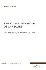 Structure dynamique de la réalité - Zubiri Xavier - Dal Corno Léonel