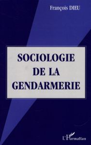 Sociologie de la gendarmerie - Dieu François