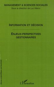 Management & sciences sociales N° 5 : Information et décisions : enjeux et perspectives pour les sci - Marco Luc