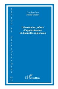 Région et Développement N° 27-2008 : Urbanisation, effets d'agglomération et disparités régionales - Dimou Michel