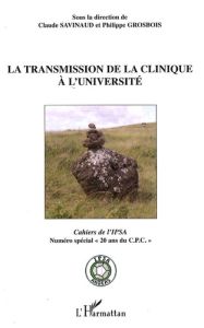 La transmission de la clinique à l'Université - Savinaud Claude - Grosbois Philippe